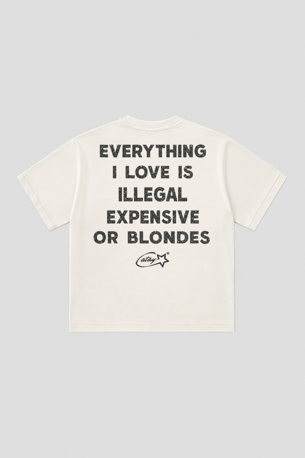 T-shirt "everything i love is illegal expensive or blondes" White