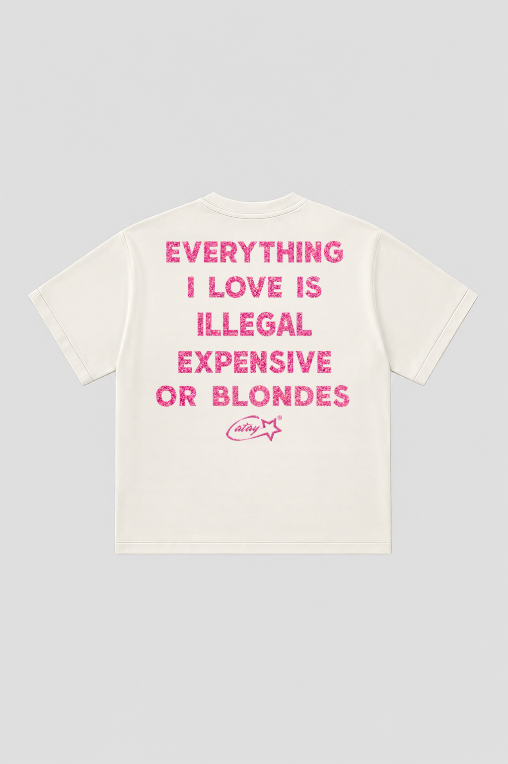 T-shirt "everything i love is illegal expensive or blondes" White