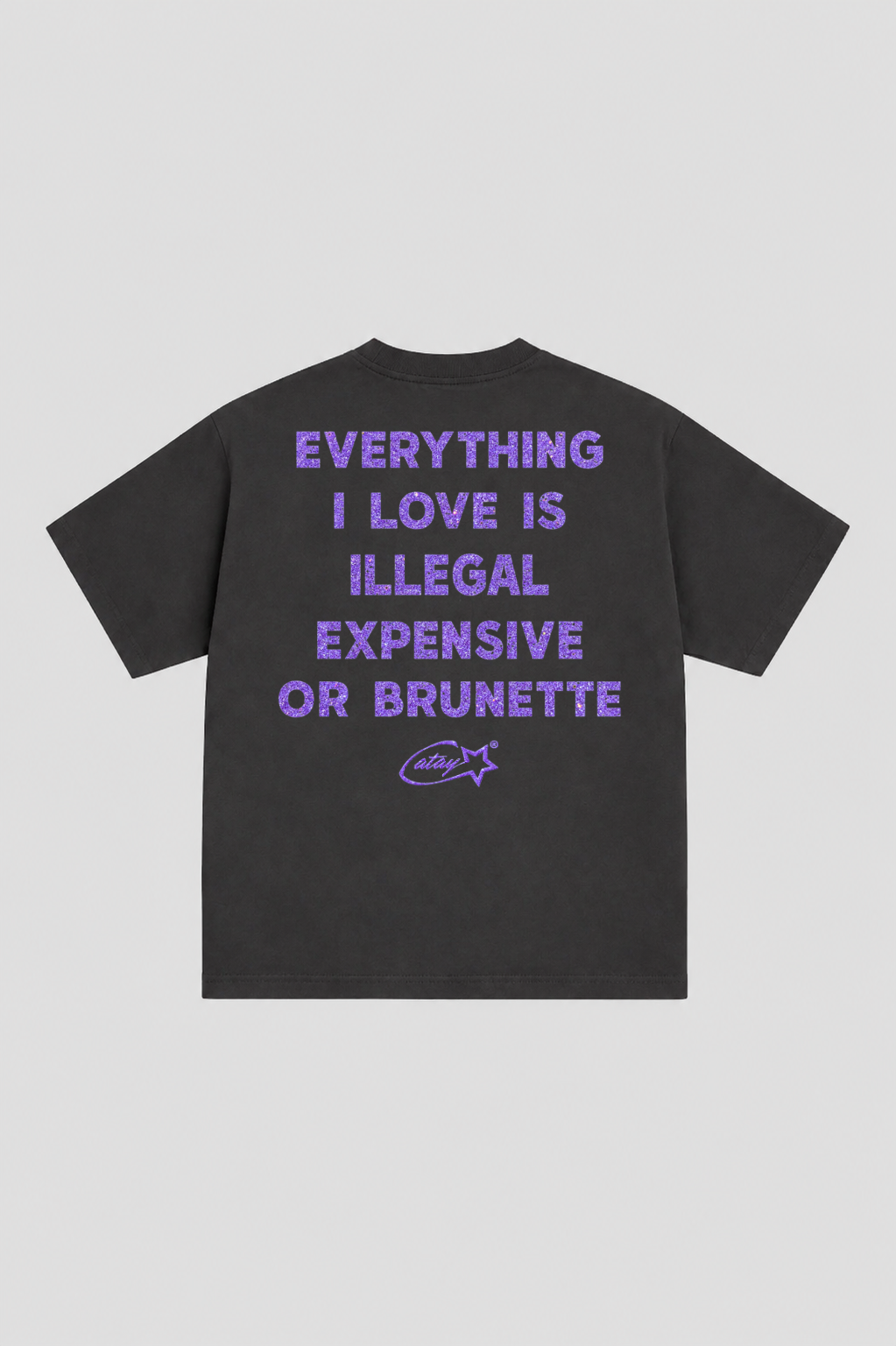 T-shirt "Everything i love is illegal expensive or brunette"