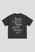 T-shirt " bad choices make good stories" silver glitter